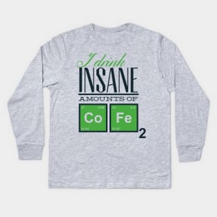 Insane Coffee Kids Long Sleeve T-Shirt